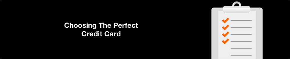 Choosing the perfect credit card