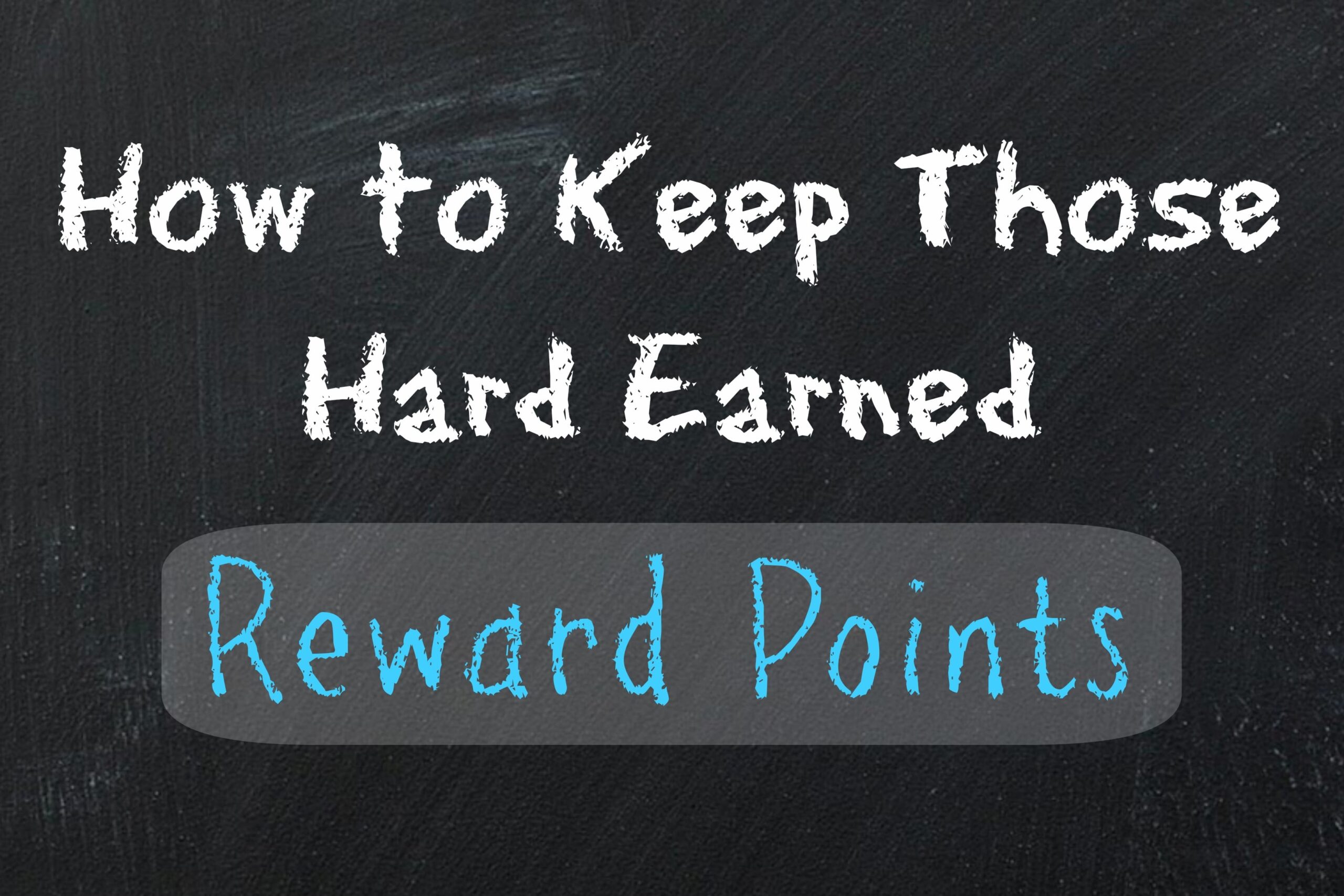 Keep hold of your credit card reward points